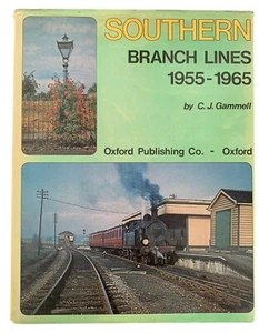 Southern Branch Lines 1955-1965 CJ Gammell OPC 1979 - Imagen 1 de 1