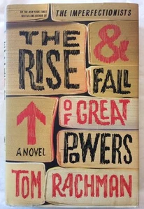 Tom RACHMAN• THE RISE AND FALL OF GREAT POWERS(2014 HC) 1st Edition/1st Printing - Picture 1 of 1