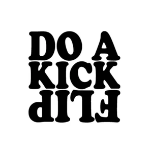 Do A Kick Flip Vinyl Sticker decal BLACK GLOSS 10 x 10 cm - Picture 1 of 2