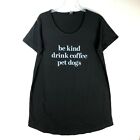 Instant Message Tee Shirt Dress Womens 2XL Black Be Kind Drink Coffee Pet Dogs. 
