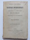 Technique Microscopique - Histologie et Embryologique –René Boneval 1890