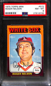 1975 TOPPS MINI #572 ROGER NELSON PSA 8 27816735