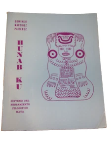 Hunab Ku: Síntesis del Pensamiento Filosófico Maya Paredez PAPERBACK SPANISH - Picture 1 of 15