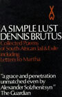 A Simple Lust : Collected Poems of South African Jail and Exile D