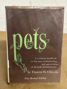 Pets New Revised Edition Frances N Chrystie Hardcover With Dust Jacket 1964 - Picture 1 of 7