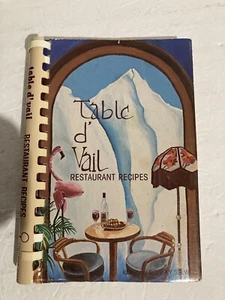Table d' Vail Colorado Restaurant Recipes Cookbook Stilwell 1981 - Picture 1 of 7