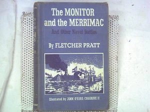 The Monitor and the Merrimac and Other Naval Battles by Fletcher Pratt 1951 HB - Picture 1 of 6