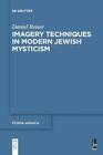 Daniel Reiser Imagery Techniques in Modern Jewish Mystic (Paperback) (US IMPORT)