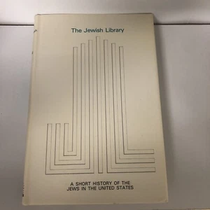 The Jewish Library Geschichte der Juden in den Vereinigten Staaten herausgegeben von Leo Jung - Bild 1 von 8