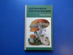 antikes DDR  Fachbuch gebunden Taschenbuch  für Pilzfreunde Bruno Hennig 1966 - Bild 1 von 6