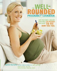 Karen Gurwitz Jen Hoy The Well-Rounded Pregnancy Cookbook (Poche)