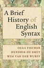 A Brief History of English Syntax 9780521747974