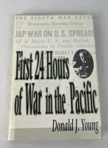 FIRST 24 HOURS OF THE WAR IN THE PACIFIC by Young WW2 (1998 - Picture 1 of 8