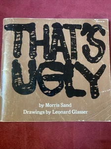 1965 1st Edition That’s Ugly by Morris Sand Drawings by Leonard Glasses RARE OOP - Bild 1 von 10