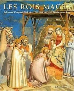 Les Rois Mages. Balthazar Gaspard Melchior : L'Histoire Des Trois - Picture 1 of 1