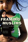 Peter Morey Amina Yaqin Framing Muslims (Tapa Dura)