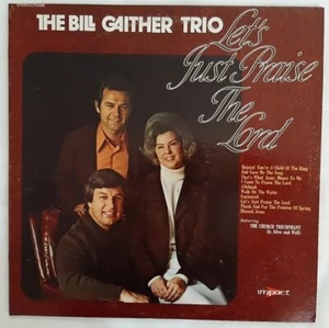 The Bill Gaither Trio "Let's Just Praise the Lord" - Impact Records R3209 - Imagen 1 de 4