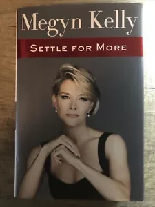 Settle for More by Megyn Kelly (2016, Hardcover) - Bild 1 von 4