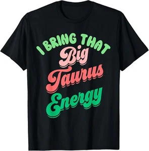 Big Taurus Energy Women Birthday Zodiac Sign Taurus Season T-Shirt Hoodie - Picture 1 of 14