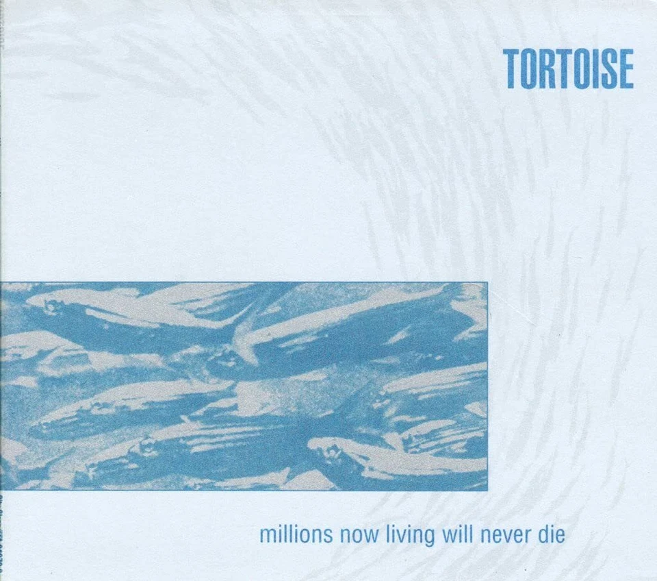 Tortoise - Millions Now Living Will Never Die | CD - Bild 1 von 1