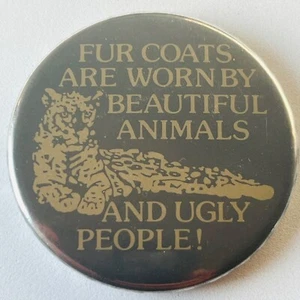 Animal Rights Protection PETA Ant Fur Campaign Vintage Pin Lapel Badge Big Cat - Picture 1 of 2