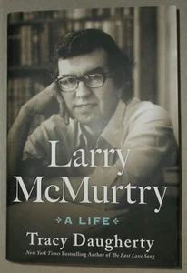 LARRY MCMURTRY A LIFE 1ST PRINTING TRACY DAUGHERTY A NOVEL HARDBACK PRE-OWNED - Imagen 1 de 4