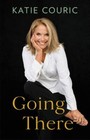 Going There - Hardcover By Couric, Katie - VERY GOOD