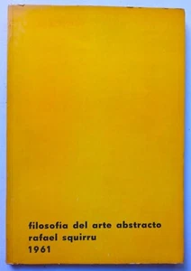 Squirru, Rafael - Filosofía del Arte Abstracto - 1° Edición - (1961) - SIGNED - Imagen 1 de 5