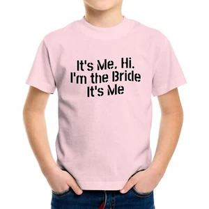 Funny Toddler Kids Youth T-shirt It's Me Hi I'm the Bride shirt Bridal Party Fun - Picture 1 of 16