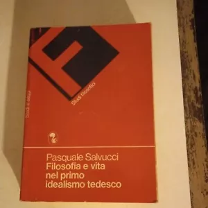 FILOSOFIA E VITA NEL PRIMO IDEALISMO TEDESCO PASQUALE SALVUCCI 1981 ARGALìA - Imagen 1 de 3