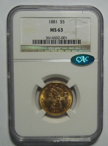 = 1881 MS63 CAC NGC $5 Liberty Gold Piece, FREE Shipping Cover