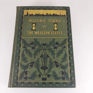 Historic Towns of The Western States Lyman P. Powell 1901 1st Ed G.P. Putnam's - Picture 1 of 16