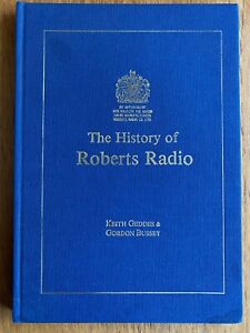 History of Roberts Radio by GEDDES & BUSSEY 1987 First Edition