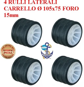 4 RULLI LATERALI CARRELLO Ø 105x75 FORO 15mm BARCA RULLO LATERALE TRASPORTO - Foto 1 di 1