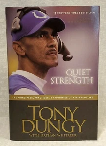 Quiet Strength : by Tony Dungy Hardcover Book - Signed - Picture 1 of 11