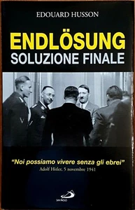 Edouard Husson, Endlösung. Soluzione finale, Ed. San Paolo, 2007 - Picture 1 of 1