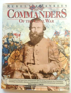 LOS COMANDANTES DE LA GUERRA CIVIL. REBELDES Y YANQUIS. William Davis 1990 256 páginas - Imagen 1 de 12