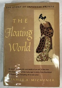 The Floating World, The Story of Japanese Prints by James A. Michener, 1954 HCDJ - Picture 1 of 12