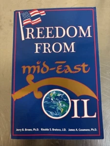 Freedom from Mid-East Oil by Brown, Brutoco & Cusumano. Softcover. - Picture 1 of 1