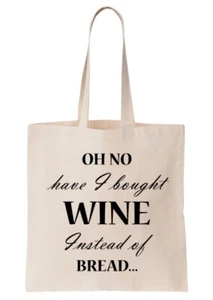 Funny Shopper Tote Bag - 'Oh No Have I Bought Wine Instead of Bread...' (T668-B) - Picture 1 of 1