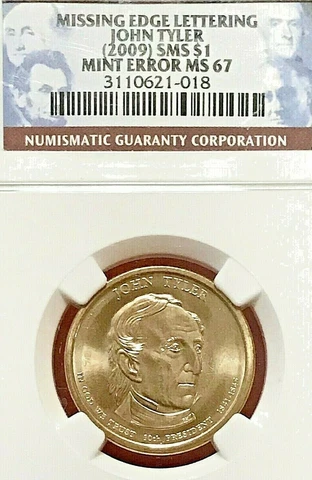 2009 JOHN TYLER PRES. DOLLAR NGC MS-67 SMS MISSING EDGE LETTERING Cover