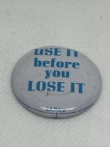 Vintage “Use it before you lose it”  White & Blue Pin Button made in Japan - Picture 1 of 3