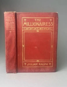 Julian RALPH - The Millionairess 1st Edition 1902 HC Antique - Picture 1 of 4