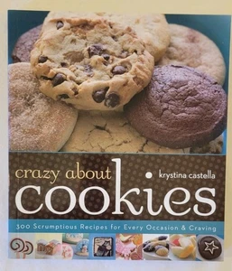 Crazy about Cookies: 300 Scrumptious Recipes Cookbook  - Picture 1 of 3