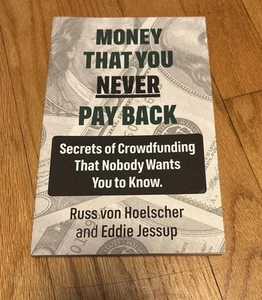 Geld, das Sie nie zurückzahlen von Hoelsher und Jessup Crowdfunding Buch - Bild 1 von 3