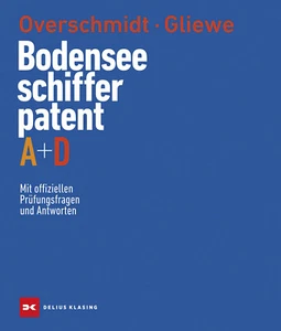 LEHRBUCH DAS BODENSEE-SCHIFFERPATENT A und D FRAGEN ANTWORTEN PRÜFUNG AUSBILDUNG - Bild 1 von 1