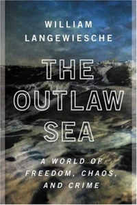 The Outlaw Sea : A World of Freedom, Chaos, and Crime William Lan - Picture 1 of 2