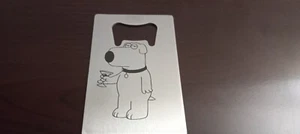 Brian/Family Guy Kreditkarten-Flaschenöffner ~ lasergraviert - Bild 1 von 1