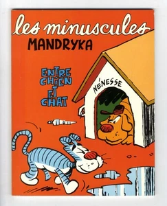 LES MINUSCULES  ENTRE CHIEN ET CHAT  EO    ED. DU FROMAGE  MANDRYKA  PIF GADGET - Picture 1 of 3