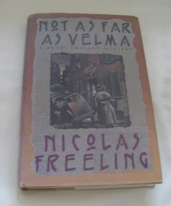 NICHOLAS FREELING NOT AS FAR AS VELMA 1989 1ST EDITION.  MYSTERIOUS PRESS.  234p - Imagen 1 de 5